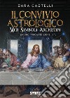 Il convivio astrologico libro di Castelli Sara