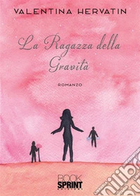 La ragazza della gravità libro