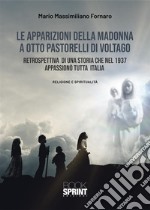 Le apparizioni della Madonna a otto pastorelli di Voltago