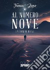 Al numero nove libro di Lana Franco