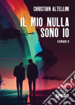 Il mio nulla sono io libro