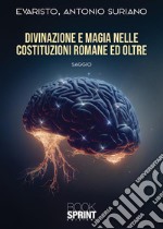 Divinazione e magia nelle Costituzioni romane e oltre libro