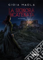 La signora incatenata libro