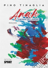 Anah. L'energia dell'amore libro