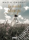 La voce del silenzio libro