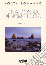 Una donna di nome Lucia libro