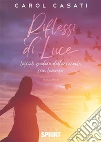 Riflessi di luce libro