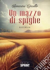 Un mazzo di spighe libro