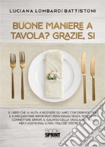 Buone maniere a tavola? libro