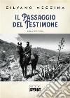 Il passaggio del testimone libro