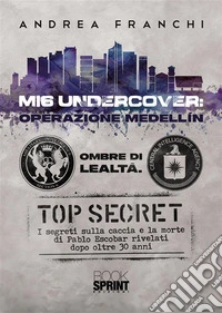 MI6 undercover: operazione Medellín libro