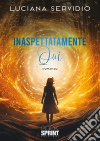 Inaspettatamente qui libro