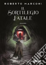 Il sortilegio fatale libro