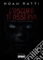 L'oscuro ti osserva libro