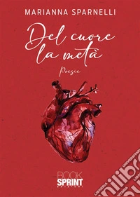 Del cuore la metà libro
