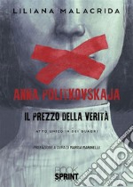 Anna Politkovskaja. Il prezzo della verità