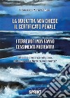 La malattia non chiede il certificato penale. I terremoti non fanno censimenti preventivi libro