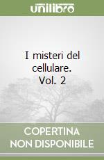 I misteri del cellulare. Vol. 2