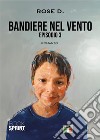 Bandiere nel vento. Vol. 3 libro