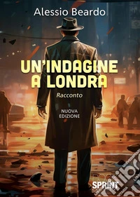 Un'indagine a Londra. Nuova ediz. libro