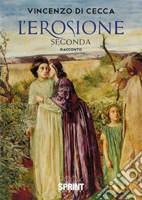 L'erosione. Seconda libro