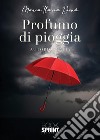 Profumo di pioggia libro