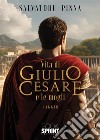 Vita di Giulio Cesare e le mogli libro di Pinna Salvatore