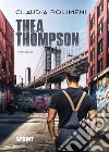 Thea Thompson libro di Polimeni Claudia