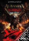 Albanian horror libro di Alparone Alberto