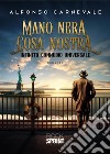 Mano Nera. Cosa Nostra libro