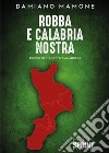 Robba e Calabria nostra libro