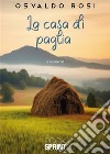 La casa di paglia libro di Rosi Osvaldo