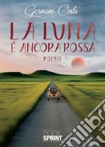 La luna è ancora rossa libro