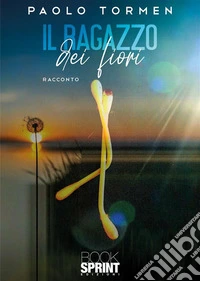 Il ragazzo dei fiori libro