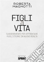 Figli a vita libro