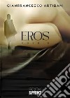 Eros libro di Artibani Gianfrancesco