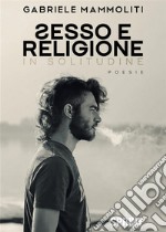 Sesso e religione. In solitudine