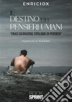 Il destino dei pensieri umani libro