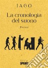 La cronologia del suono libro di Iago