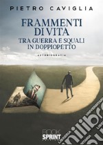 Frammenti di vita tra guerra e squali in doppiopetto libro