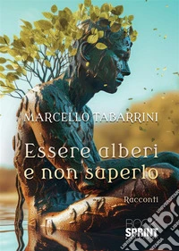 Essere alberi e non saperlo