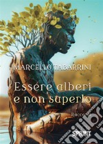 Essere alberi e non saperlo libro