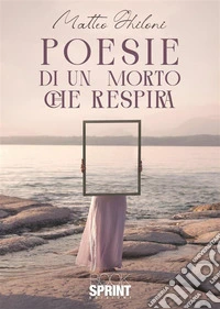 Poesie di un morto che respira libro