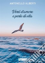 Versi d'amore e perle di vita libro