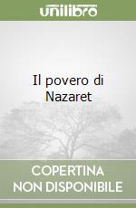 Il povero di Nazaret libro