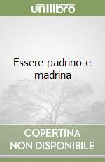 Essere padrino e madrina libro