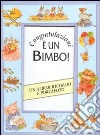 Congratulazioni. E un bimbo! libro di Barnes Murphy Rowan