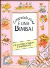 Congratulazioni. E una bimba! libro di Barnes Murphy Rowan