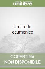 Un credo ecumenico