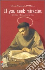 If you seek miracles. Reflections of saint Anthony of Padua